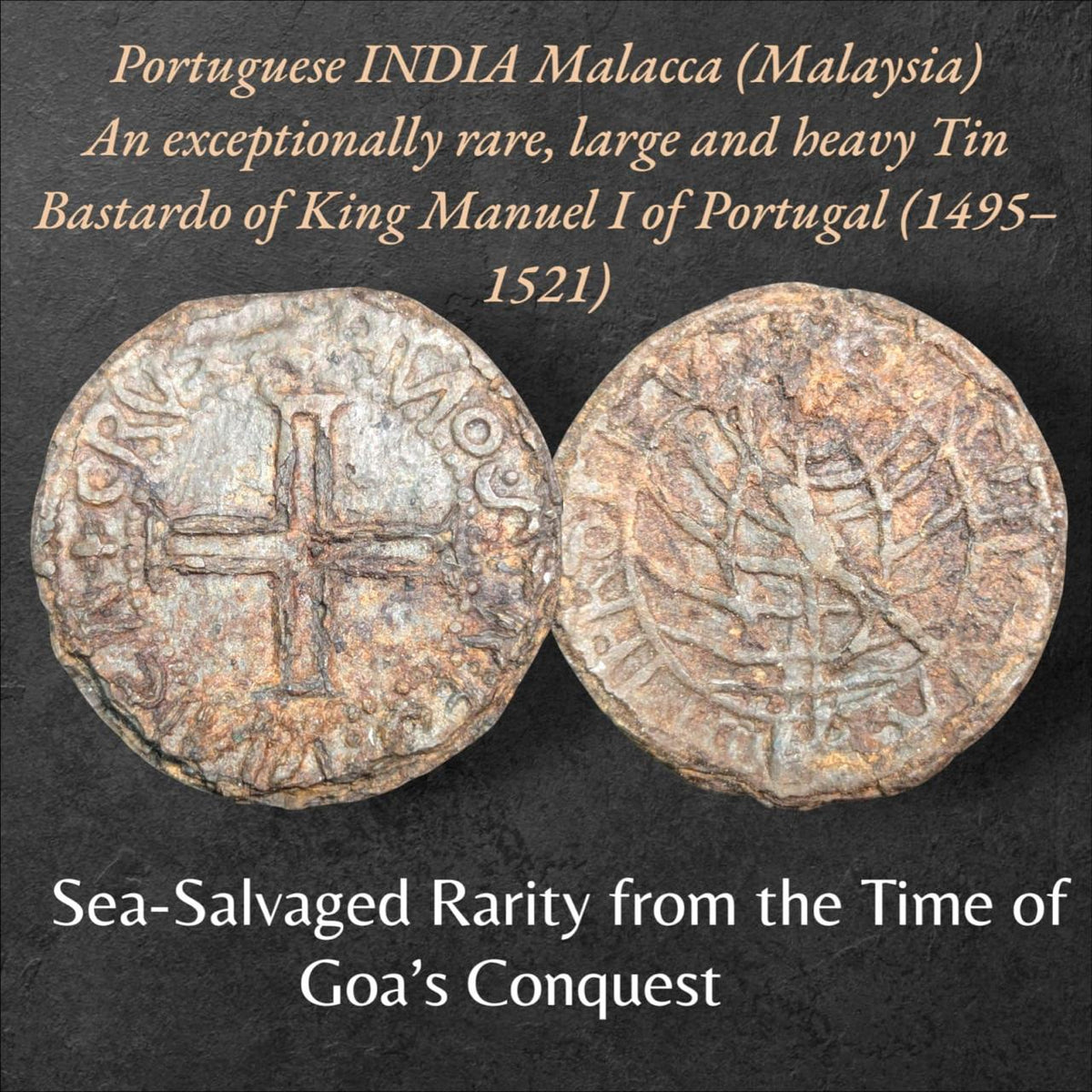 Rare Portuguese Malacca Tin Bastardo (1512–15 AD) Sea-Salvaged Rarity from the Time of Goa’s Conquest